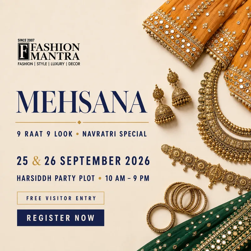 Fashion Mantra Exhibition in Harsiddh Party Plot, Mehsana - MEHSANA 9 RAAT 9 LOOK 2026